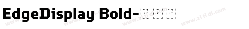EdgeDisplay Bold字体转换